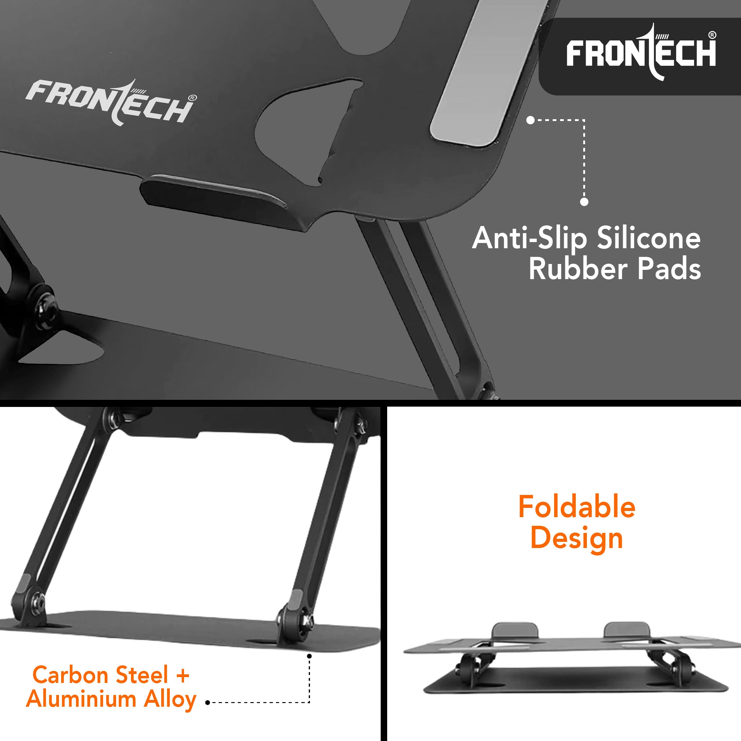 Frontech Laptop Stand – Carbon Steel, Stepless 4°–45° Height Adjustment, Anti-Slip Silicone, Foldable & Portable, Fits Laptops Up to 17