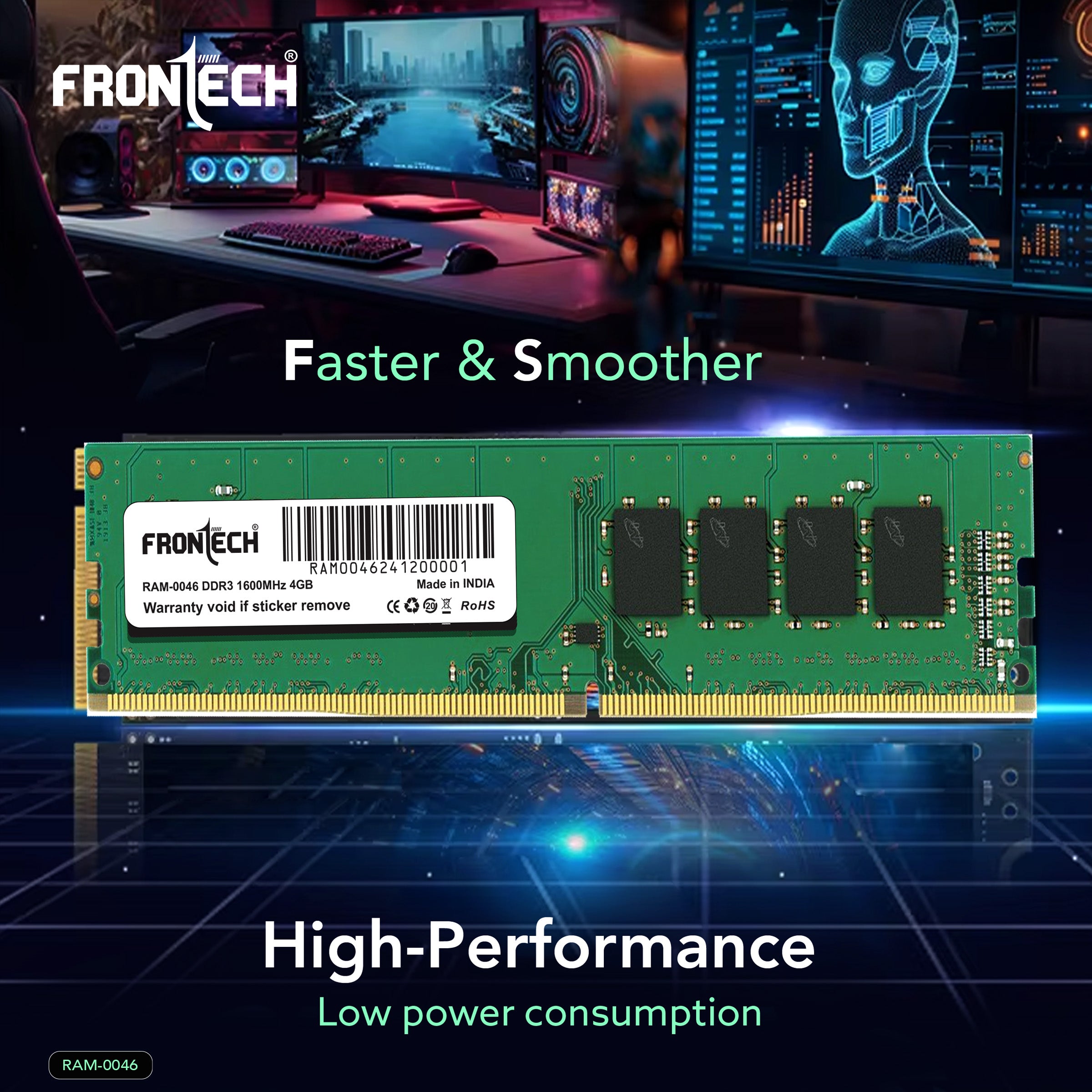 Frontech RAM–0046 Lightning Speed, Unstoppable Performance |Premium Performance, Proudly Made in India | Warranty Assured